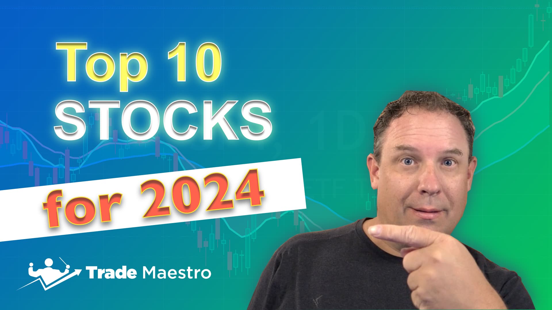 Maestro Top 10 Stocks for 2024 Trade Maestro